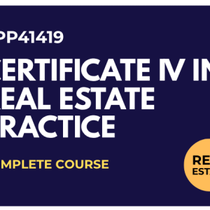 CPP41419 - Certificate IV In Real Estate Practice